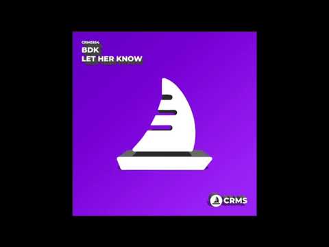 Bdk - Let Her Know (Radio Edit) (CRMS Records)