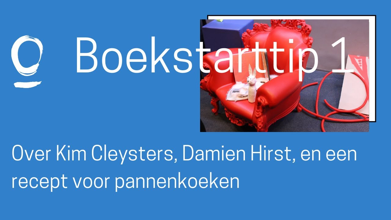 Boekstartweek dag 1: Over Kim Cleysters, Damien Hirst, en een recept voor pannenkoeken