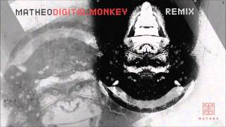 Matheo - Digital Monkey Remix