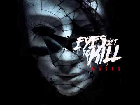 Eyes Set To Kill  Masks FULL ALBUM 2013