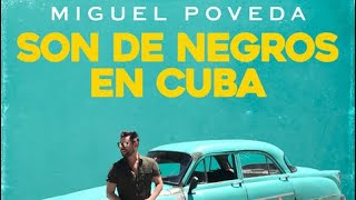 Miguel Poveda Son de negros en Cuba 2017