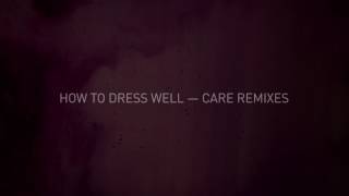 How To Dress Well - What's Up (CFCF Remix) (Official Audio)