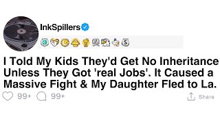 [Full Story] I Told My Kids They'd Get No Inheritance Unless They Got 'real Jobs'. It Caused a...