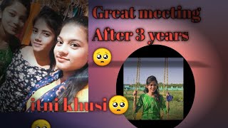 Ye dosti hum nhi todyege🥺|great meeting after|3years🥺|first vlog