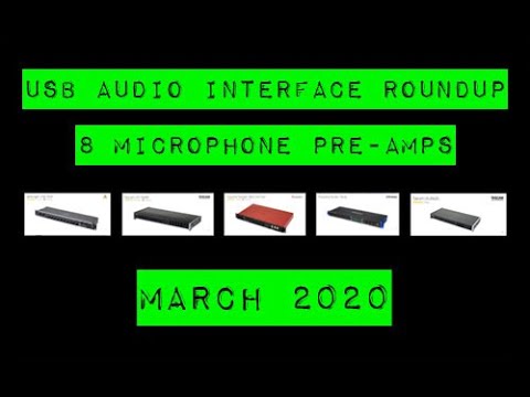 USB Audio Interface roundup March 2020 (8 x Mic Pre-Amps)