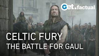 Celtic Conquest: The Epic Battle for Gaul
