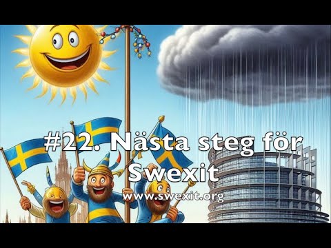 #22  Nästa steg för Swexit