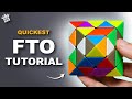 QUICKEST FTO TUTORIAL How To Solve The Face Turning Octahedron