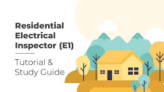 Residential Electrical Inspector E1 Exam Tutorial