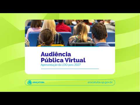 Audiência pública virtual para apresentação do Projeto de Lei de Diretrizes Orçamentárias LDO 