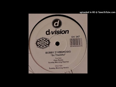 Bobby D'Ambrosio | So Thankful (Osio Remix)