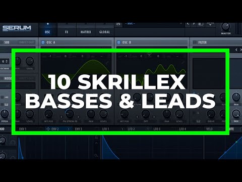 10 SKRILLEX BASSES & LEADS IN 9 MINUTES [SOUND DESIGN TUTORIAL]