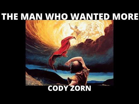 CODY ZORN - THE MAN WHO WANTED MORE