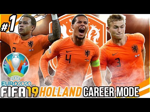 FIFA 19 NETHERLANDS INTERNATIONAL CAREER MODE #1 - EURO 2020!!! + REBUILDING HOLLAND!