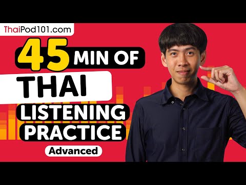 Practice Your Thai Listening Skills in 45 Minutes | For Advanced Learners