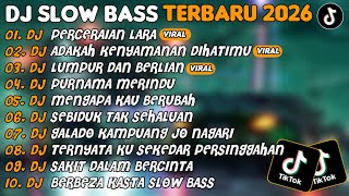 Download lagu DJ SLOW BASS TERBARU 2026 | DJ PERCERAIAN LARA🎵DJ ADAKAH KENYAMANAN DIHATIMU🎵| FULL ALBUM mp3