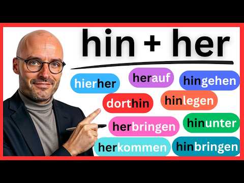 Die Präfixe hin + her I hinlegen, herkommen, dorthin, hierher, hinauf, herauf ...