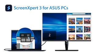 Asus ScreenXpert 3 for all ASUS PCs | Manage app windows