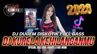 Download lagu DJ DUGEM DISKOTIK FUL BAS❗️DJ KURELA KEHILANGANMU X DRACIN CINA SPECIAL DENI JUTANTO DAN NIS WANI mp3 Download lagu DJ DUGEM DISKOTIK FUL BAS❗️DJ KURELA KEHILANGANMU X DRACIN CINA SPECIAL DENI JUTANTO DAN NIS WANI mp3