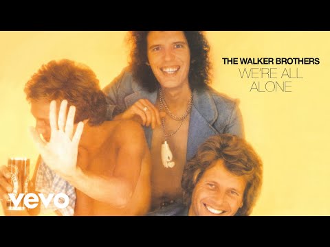 The Walker Brothers - We're All Alone (Official Audio)
