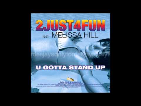 2Just4Fun feat Melissa Hill - U Gotta Stand Up (Original Radio Edit)