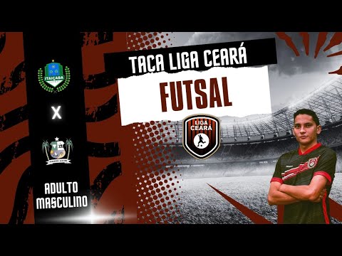 Taça Liga Ceará Futsal 2025: Itaiçaba x Paraipaba - Categoria Adulto Masculino