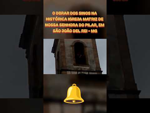 O emocionante Dobrar dos Sinos na Matriz do Pilar | São João del Rei