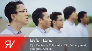 Download lagu Isyfa' Lana - Rijal Vertizone, Abdullah CH, Baihaqi Arif, Fikri Yasir, Aditya Raharja mp3 Download lagu Isyfa' Lana - Rijal Vertizone, Abdullah CH, Baihaqi Arif, Fikri Yasir, Aditya Raharja mp3