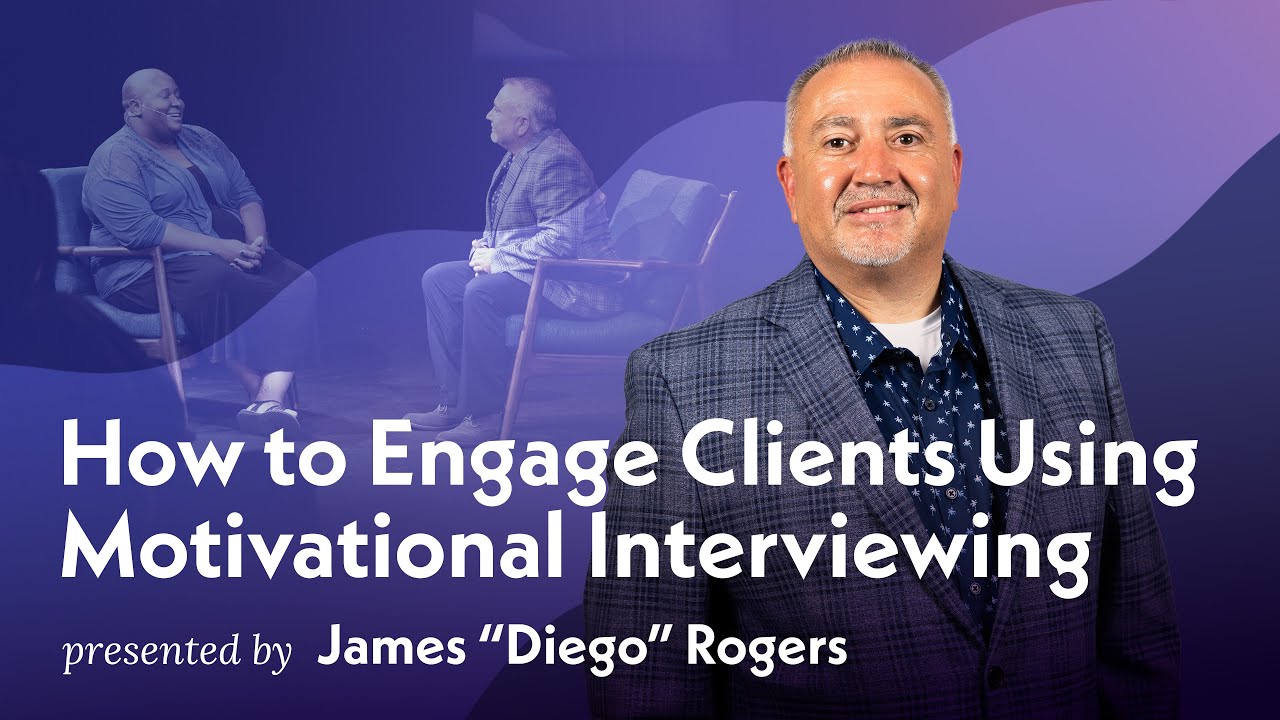 Dr. James "Diego" Rogers on Motivational Interviewing: How To Engage Clients | Wholehearted.org