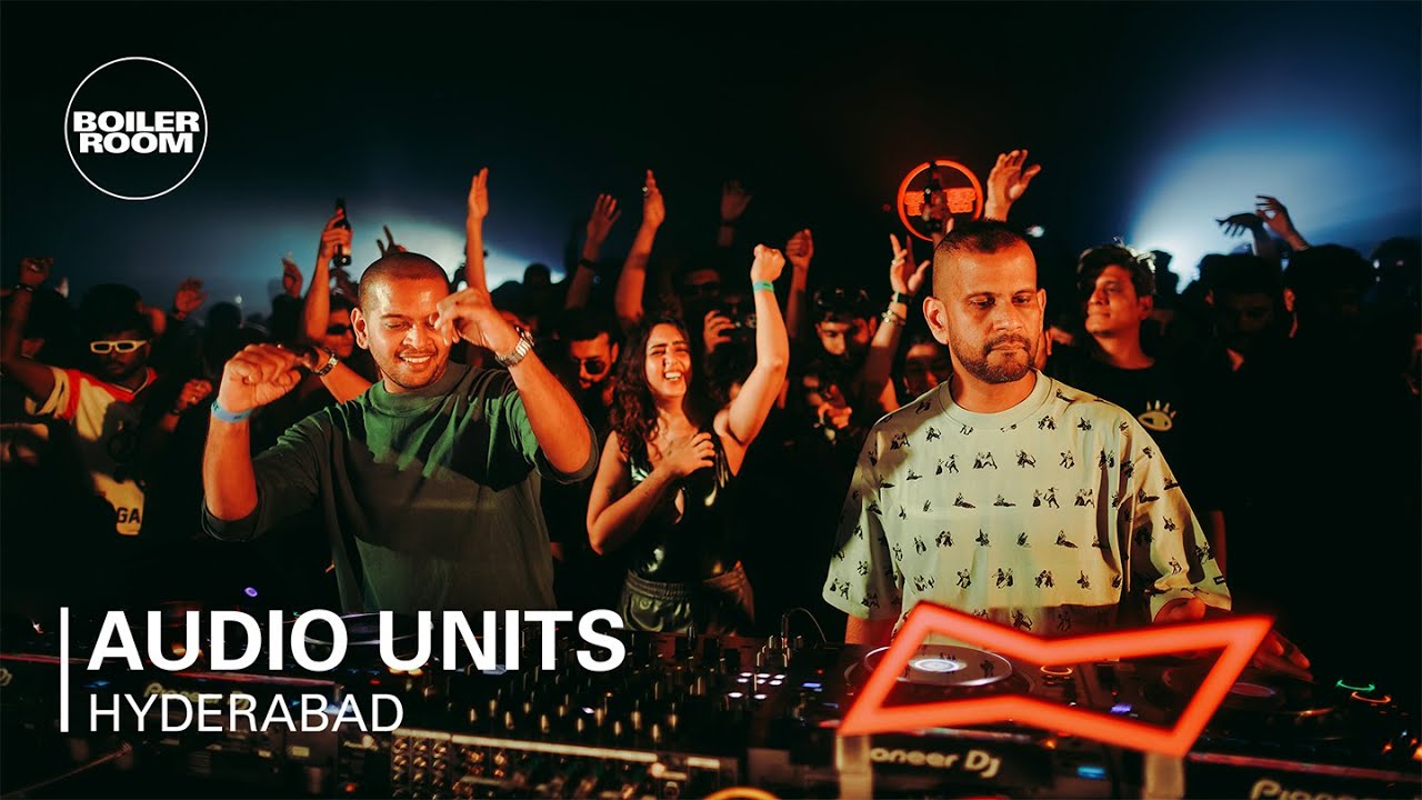 Audio Units - Boiler Room: Hyderabad