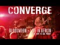 Converge BloodMoon "Wretched World" - live @PBHF Berlin  2016-04-11
