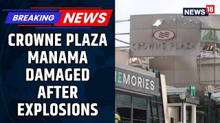 Crowne Plaza Hotel in Manama Damaged After Explosions Amid Escalating Gulf Tensi