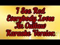 I See Red - Everybody Loves An Outlaw (Karaoke Version)