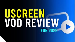 Uscreen Review for 2022 - This ONE THING Makes Uscreen Preferred Over its Competitors