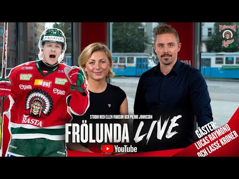 Frölunda: Youtube: Frölunda LIVE med Lucas Raymond och Lasse Kronér – inför Djurgården den 27 februari