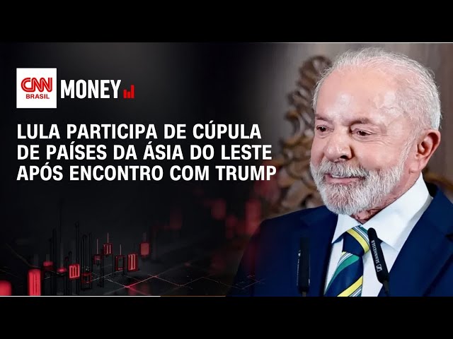 Lula participa de cúpula de países da Ásia do Leste após encontro com Trump | Abertura de Mercado