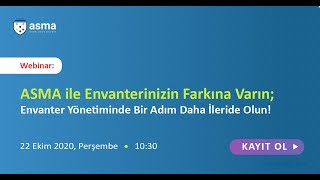 [Webinar] ASMA ile Envanterinizin Farkına Varın; Envanter Yönetiminde 