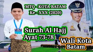 Download lagu Merdu Qori MTQ-KOTA BATAM Ke XXX (2020)  || Tilawah Surah Al-Hajj || سورة الحج ||Ayat 73-78 mp3
