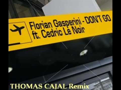 Florian Gaspérini don't go Thomas Cajal