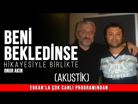 Onur Akın  - Beni bekledinse - Akasya ağacı - Hikayesiyle birlikte canlı performans akustik