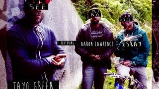 See No Evil ft Eskay & Aaron Lawrence