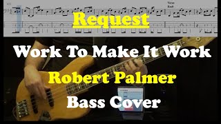 Work to Make It Work - Robert Palmer - Bass Cover - Request