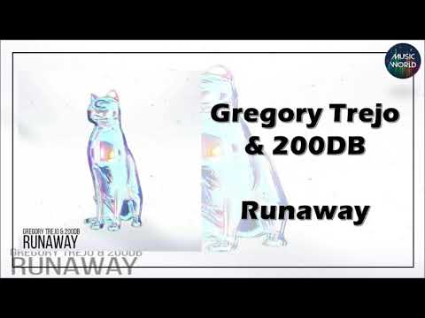 Gregory Trejo & 200DB - Runaway
