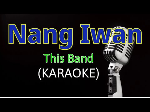 Nang Iwan - This Band (Karaoke Version)