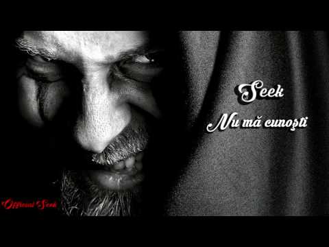 Seek - Nu ma cunosti