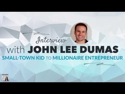 John Lee Dumas: Small-Town Kid to Multimillionaire Entrepreneur | Afford Anything Podcast (Ep. #61)