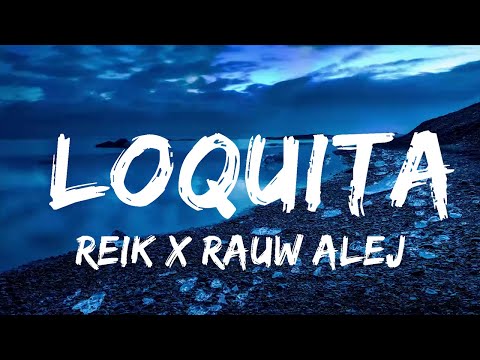 Reik x Rauw Alejandro - Loquita (Letra/Lyrics)  | Music Hight
