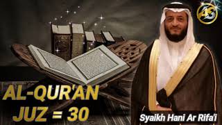 Download lagu Murottal  Al Qur'an Juz 30 Syaikh Hani Ar Rifa'i mp3