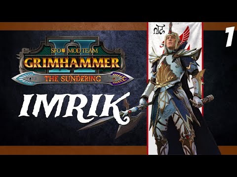 Total War: Warhammer 2 | SFO Grimhammer II - High Elves - Imrik #1 | THE BURNINATION NATION