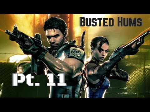Resident Evil 5: Pt. 11 - To Be Continued... - Busted Hums